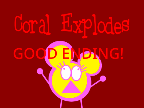Coral Explodes but Good Ending!