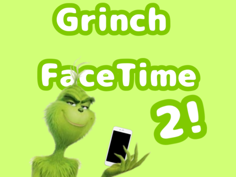 Grinch Facetime 2 (Collab with MeadowAndMe-)