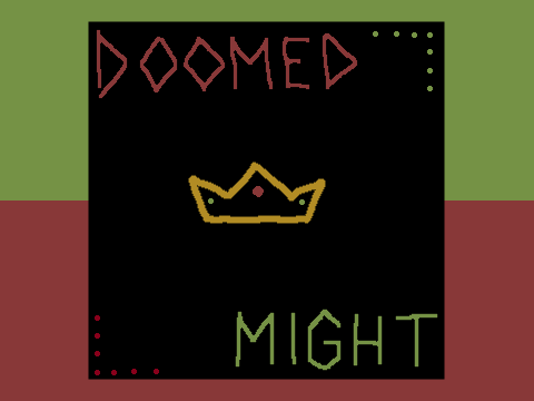Doomed Might ~ Original Song
