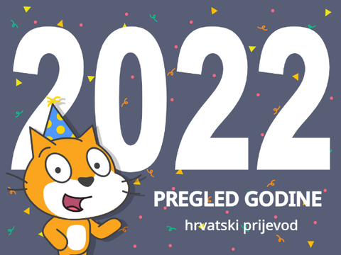 2022: Pregled godine u Scratchu - Hrvatski prijevod