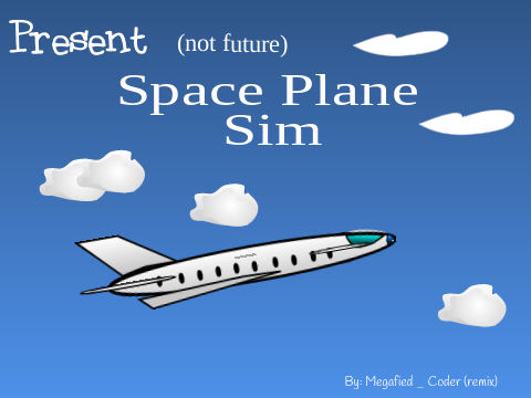 Present (not future) Space Plane Sim