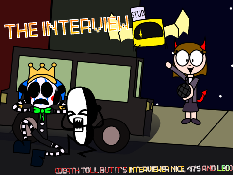 The Interview - Death Toll but it's an Interviewer Nice, 479, and Leo cover