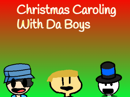 Christmas Caroling With Da boys 