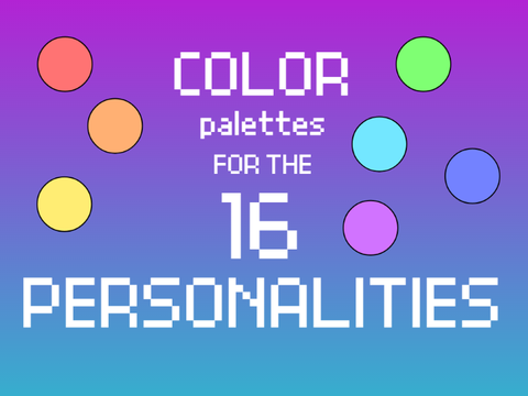 Color Palettes for the 16 Personalities