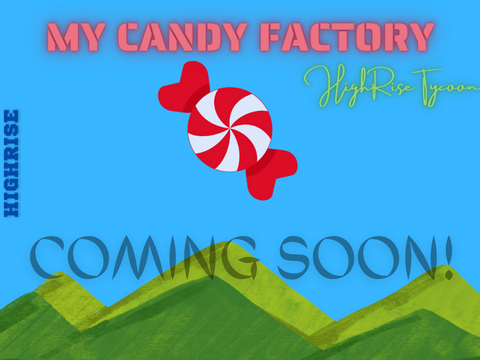 MY CANDY FACTORY: Launch Announcement Poster.