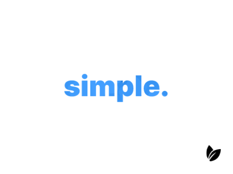 Simple. 