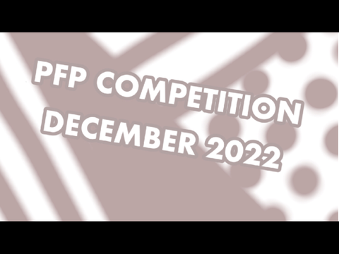 (CANCELLED)Pfp/oc competition December 2022