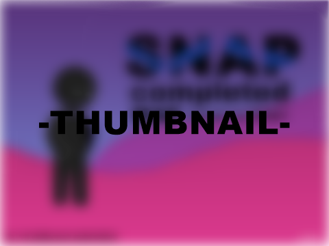 Snap || Thumbnail Entry||