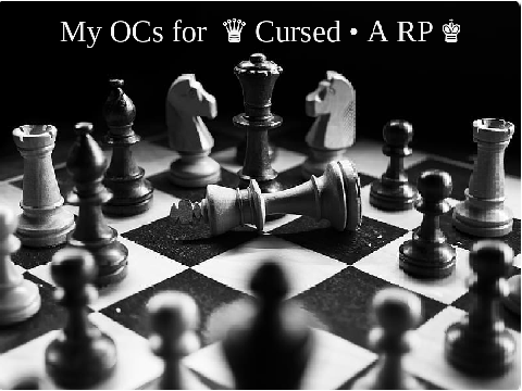 My OCs for ♛ Cursed • A RP ♚