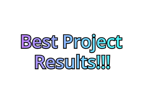 Best project results!