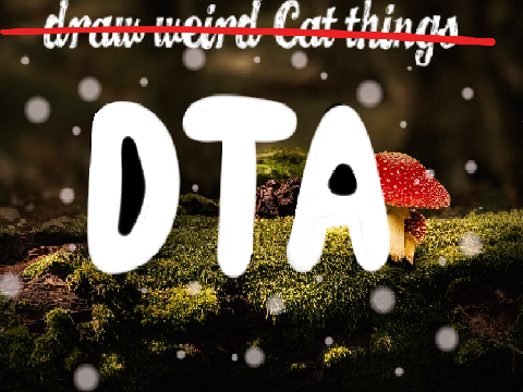 ~•˚ DTA ˚•~