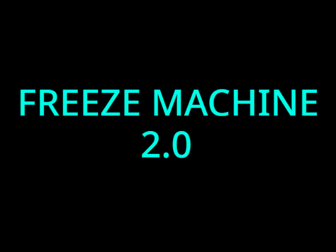 freeze machine 2.0