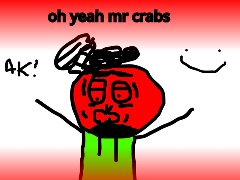 Oh yeah Mr Crabs