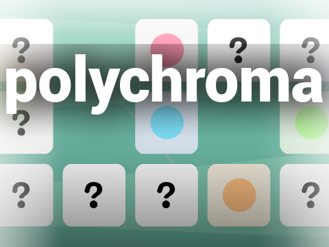 [?] Polychroma [?]