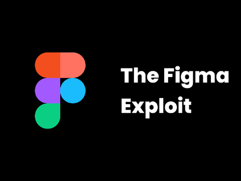 The Figma Exploit