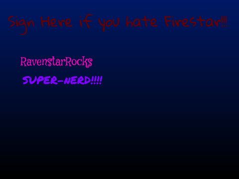 Sign if you hate Firestar!!!!! remix