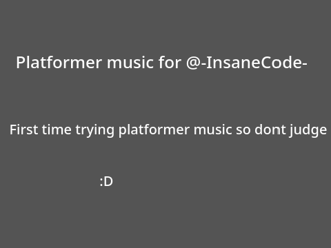 Music for @-InsaneCode-