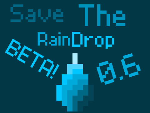 Save The RainDrop BETA 0.6