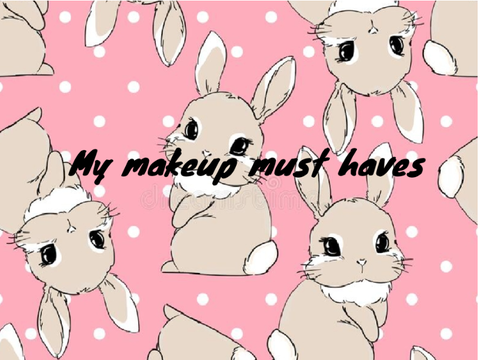 My makeup must haves 