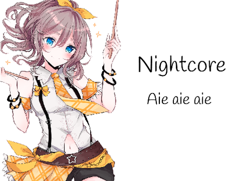 Aie aie aie - Nightcore