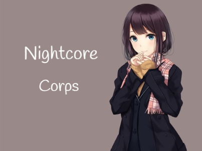 Corps - Nightcore