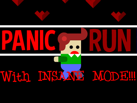 Panic Run (With INSANE MODE!!!)