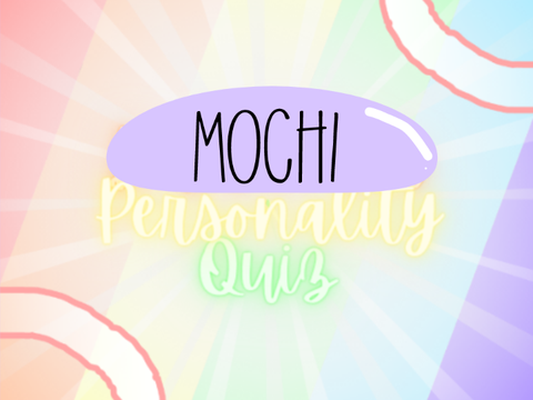 ~Mochi Personality quiz~ remix