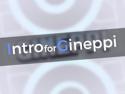 Intro ≫ Gineppi