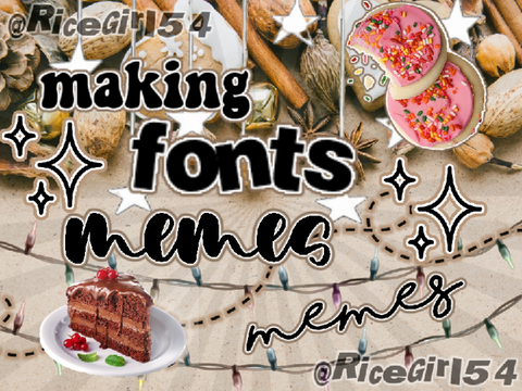 ✄ making fonts into memes pt. 1