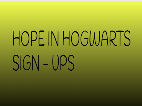 Sign ups for hope in Hogwarts [OPEN]