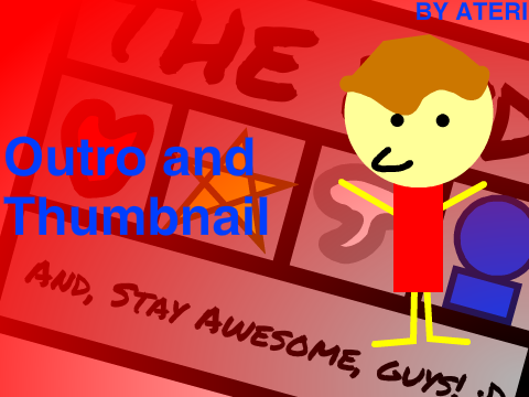 NEW Outro and Thumbnail