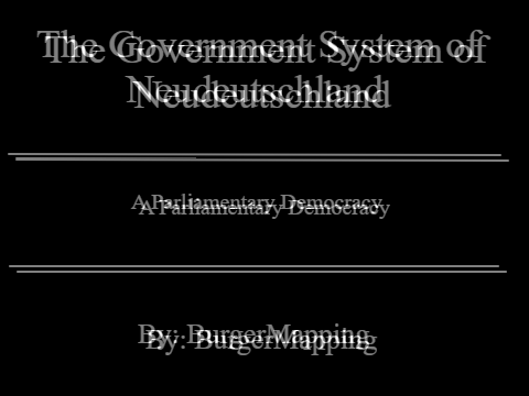 The Government System of Neudeutschland