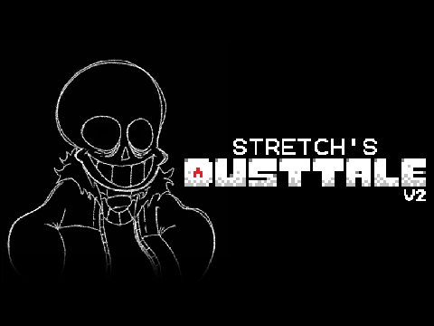 Stretch's Dusttale UPDATE