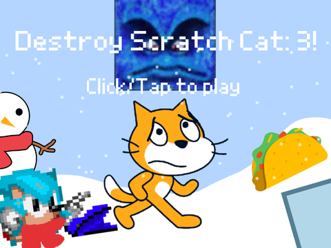 Destroy Scratch Cat: 3 (BIG UPDATE)