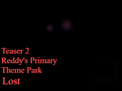 Teaser 2 Reddy's Primary Theme Park : Lost