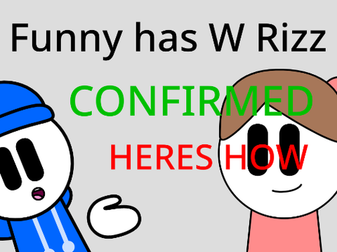 Funny has W rizz confirmed: #animations #stories #all remix