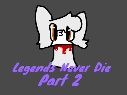 Legends Never Die ll part 2