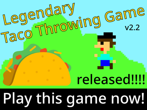 Legendary Taco Throwing Gamev2.2 release