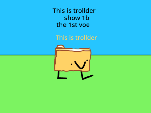 This is trollder show 1b