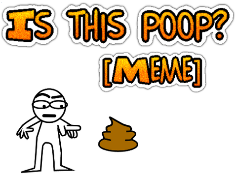 Is this poop? (Animation Meme)
