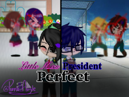 Little Miss/President Perfect (Original audio mash-up) (MomoJiro/IidaSero)
