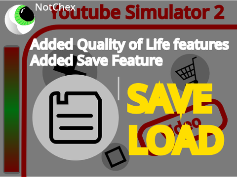 *ADDED SAVE FEATURE* Youtube Simulator 2 Remixed