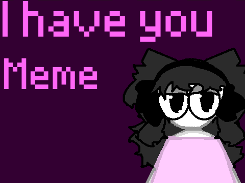 (ARCHIVAL) [ i have you . meme . pink.]