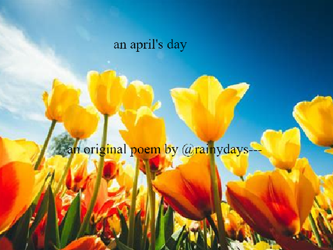 an april's day ~ a poem 