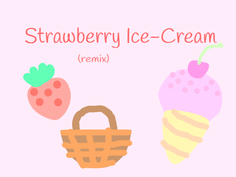 Strawberry Ice-Cream! (remix)