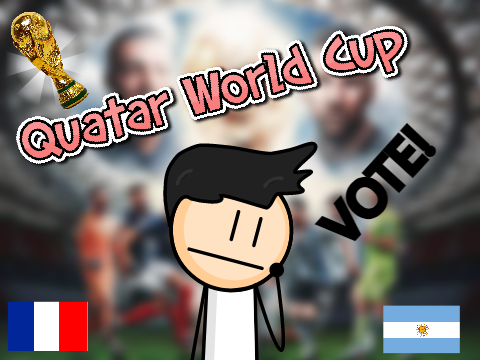 WORLD CUP 2022 FINALS VOTE. #games#football#all#art#music#trending