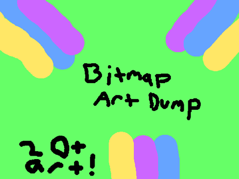 Bitmap Art Dump // 20+ Total!!