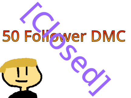 Fifty follower DMC [pgs needed]