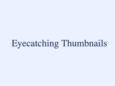 Eyecatching Thumbnail