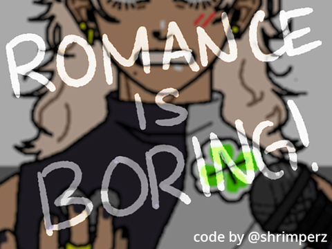 romance is boring! | original by @shrimperz